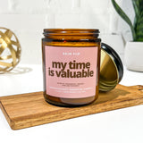 My Time Is Valuable Aromatherapy Essential Candle